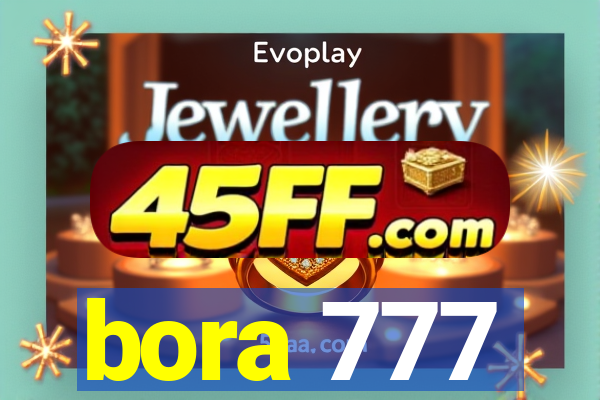 bora 777